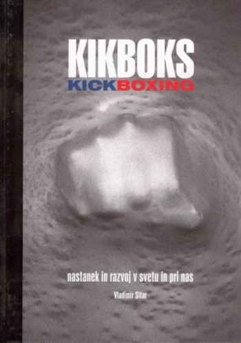 Kikboks - Nastanek in razvoj v svetu in pri nas