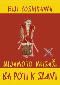 Na poti k slavi Mijamoto Musaši